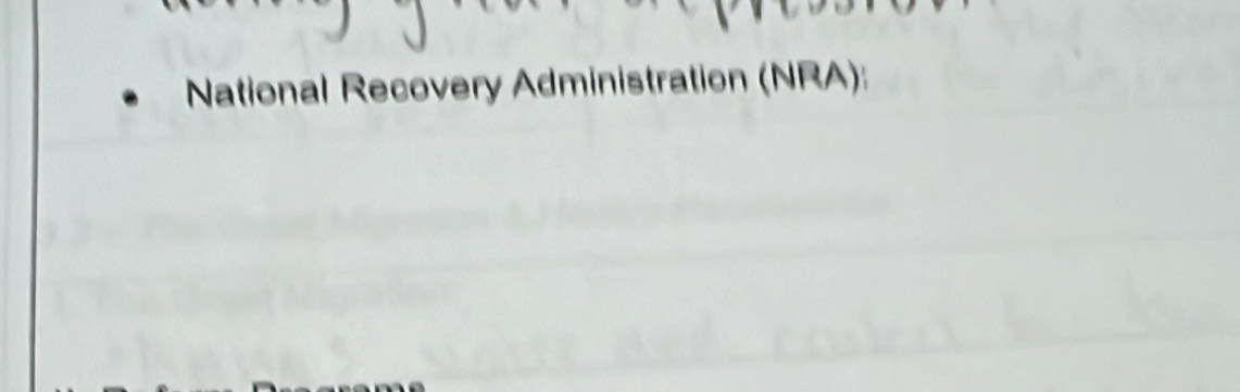 National Recovery Administration (NRA):