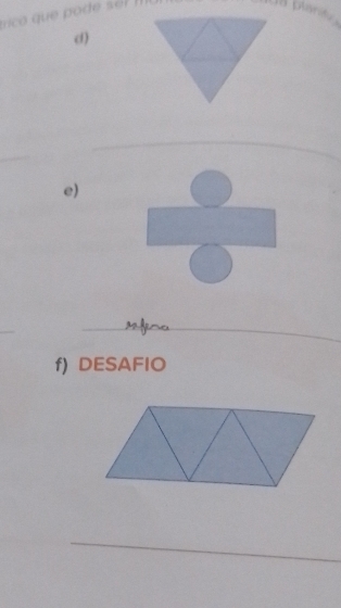 ro que o de sé IIII 
d) 
e) 
f) DESAFIO