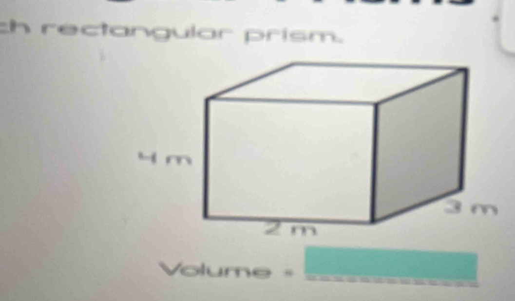 ch rectangular prism. 
Volume " □  ...