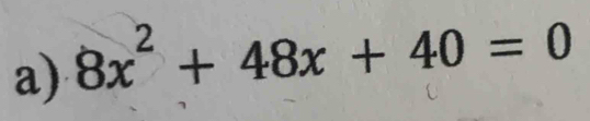 8x^2+48x+40=0