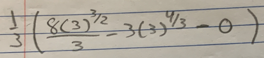  1/3 (frac 8(3)^3/23-3(3)^4/3-0)