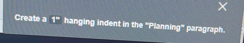 Create a 1'' hanging indent in the ''Planning' paragraph.