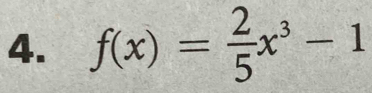 f(x)= 2/5 x^3-1