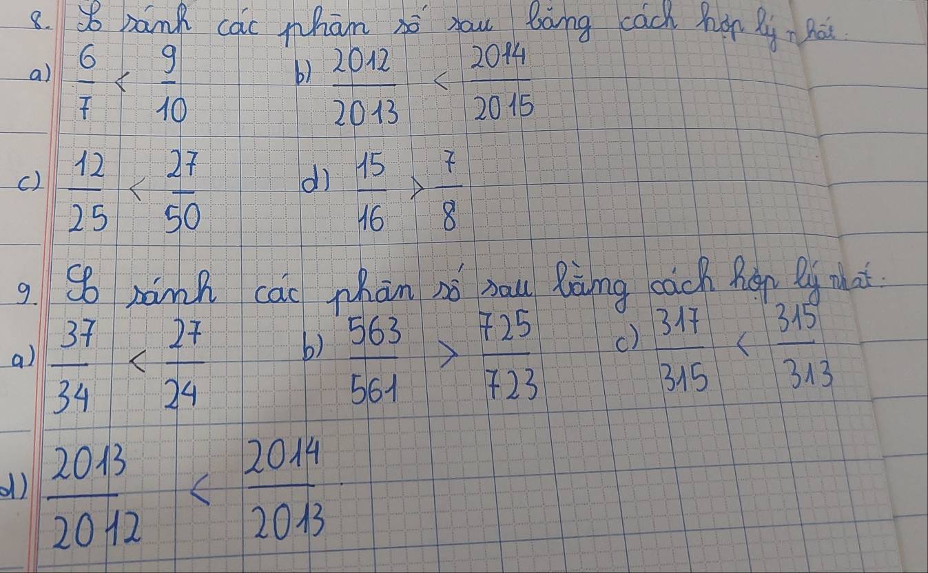 bank cac whān só yau bāng cach hon Qy ha 
a)  6/7 
b)  2012/2013 
()  12/25   15/16 > 7/8 
dì 
g 8 pành cao phàn nò pau làng cāch hop Qy mhat 
b) 
a)  37/34   563/561 > 725/723 
()  317/315 
/)  2013/2012 