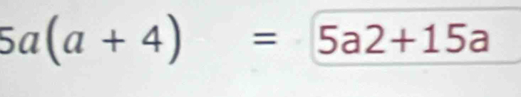 5a(a+4)=5a2+15a