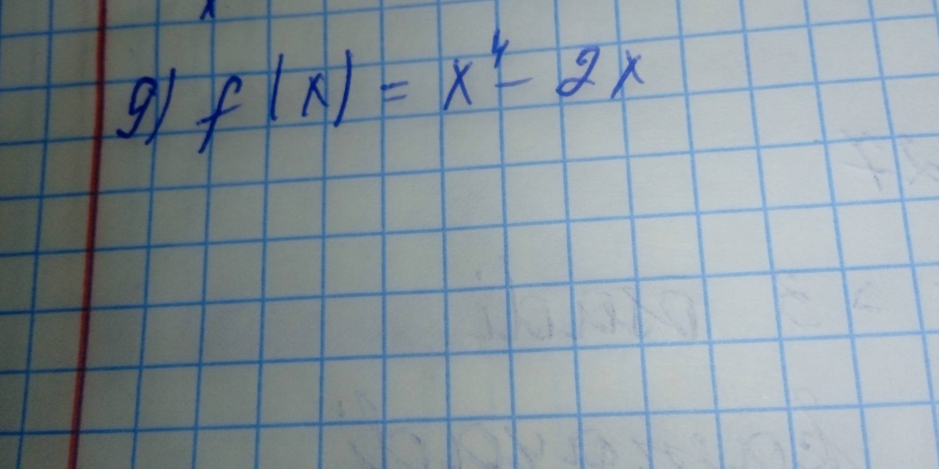 9 f(x)=x^4-2x