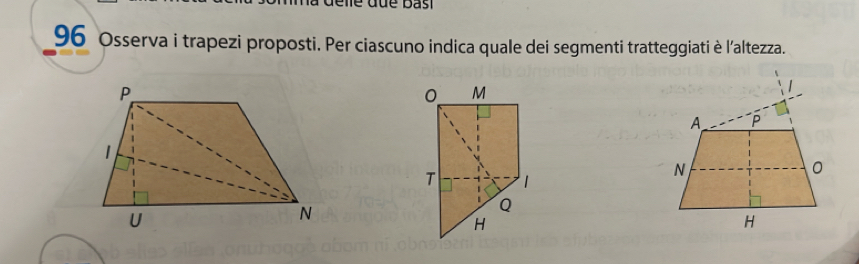 Osserva i trapezi proposti. Per ciascuno indica quale dei segmenti tratteggiati è l'altezza.