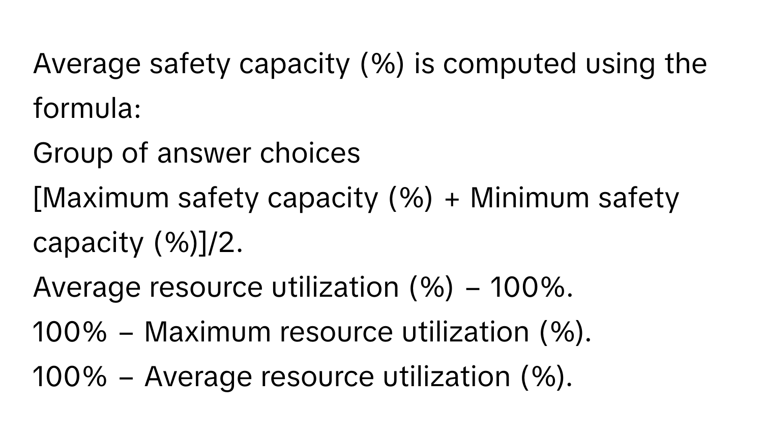 Solved: Average safety capacity (%) is computed using the formula ...