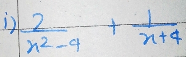  2/n^2-4 + 1/n+4 