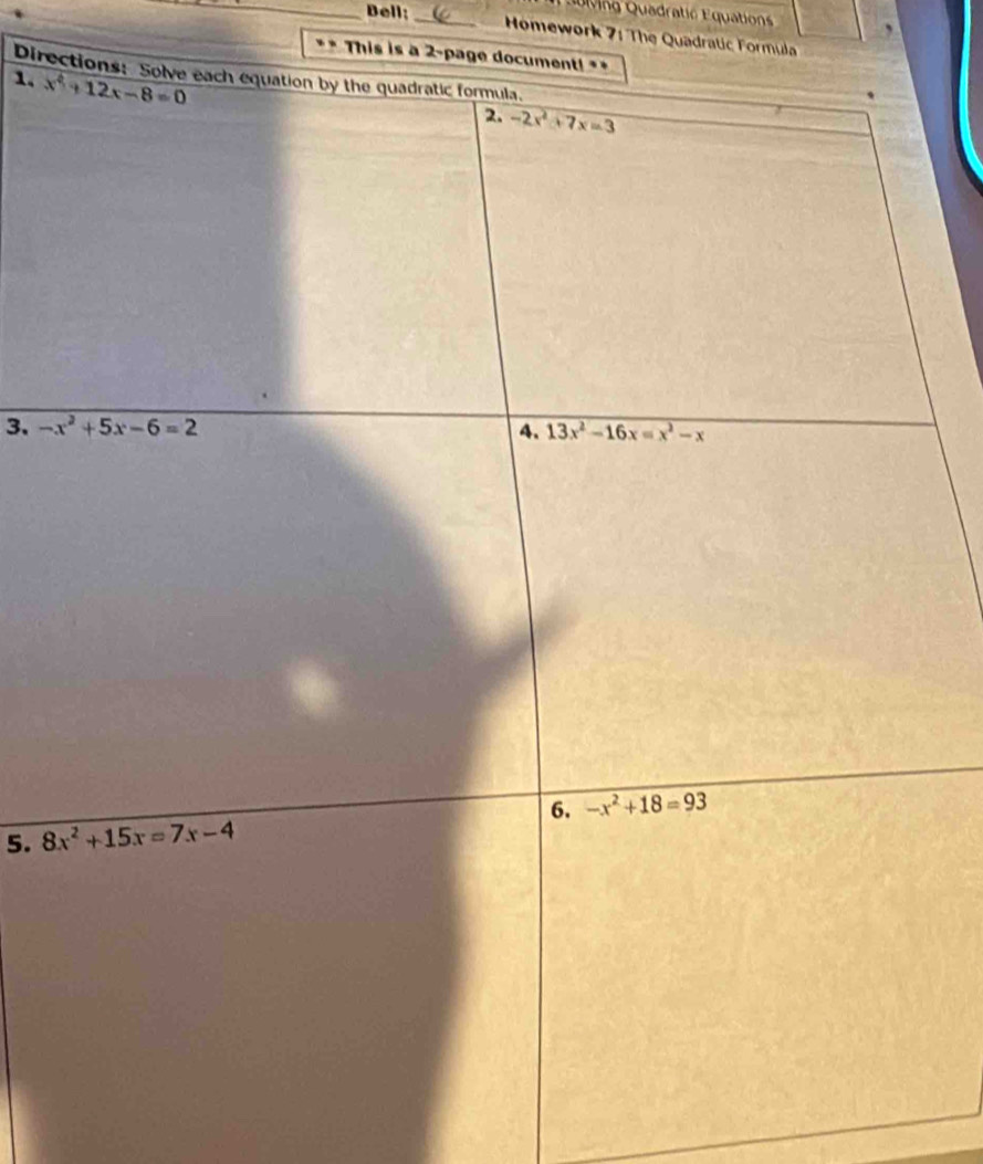Bell;
Quadrató Equato 
_
_ Homework 7: The Quadratic Formula
. This is a 2-page do
Direc
1. 
3. 
5.
