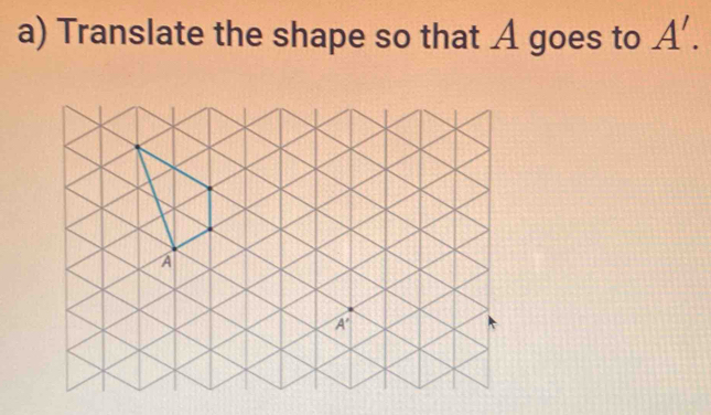 Translate the shape so that A goes to A'.