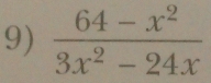  (64-x^2)/3x^2-24x 