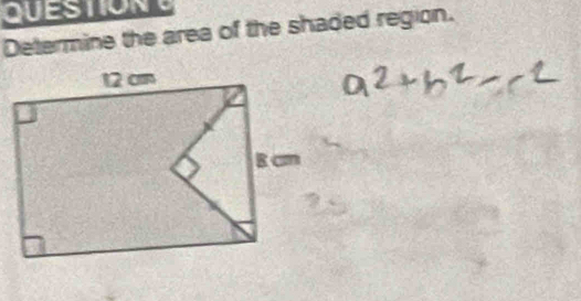 GuestONS 
Determine the area of the shaded region.