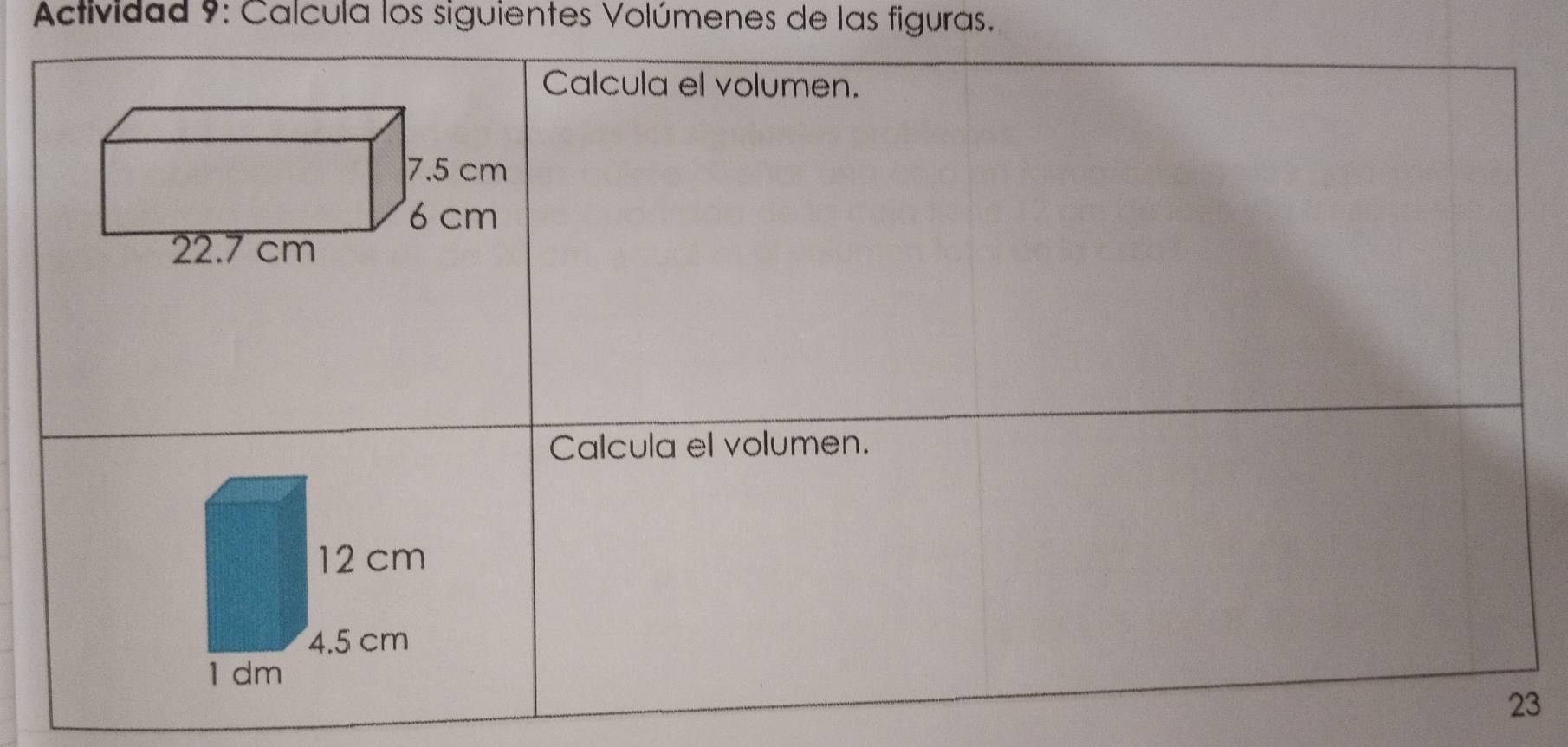 Actividad 9: Calcula los siguientes Volúmenes de las figuras. 
3