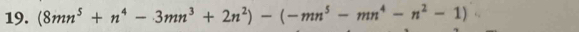 (8mn^5+n^4-3mn^3+2n^2)-(-mn^5-mn^4-n^2-1)