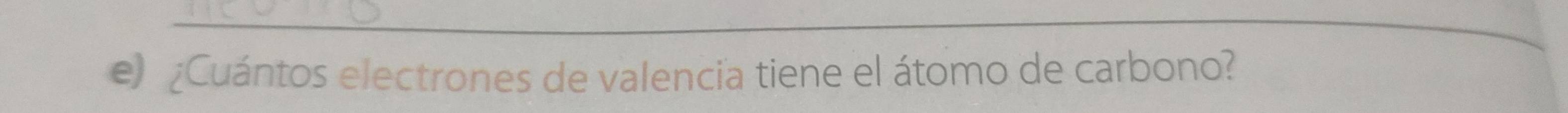 ¿Cuántos electrones de valencia tiene el átomo de carbono?