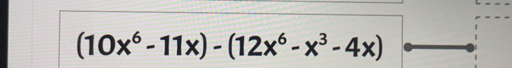 (10x^6-11x)-(12x^6-x^3-4x)