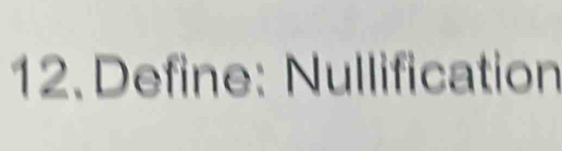 Define: Nullification