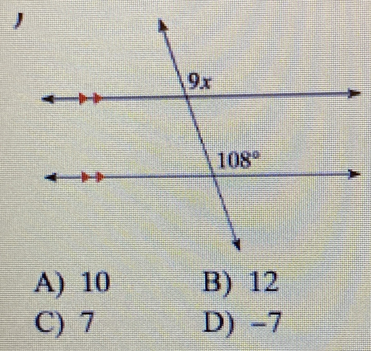 A) 10 B) 12
C) 7 D) -7