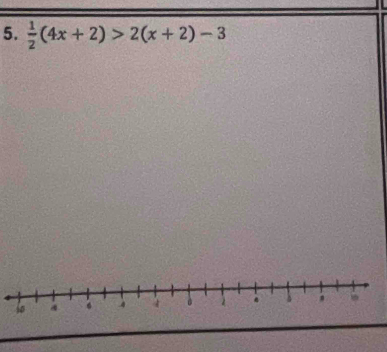  1/2 (4x+2)>2(x+2)-3