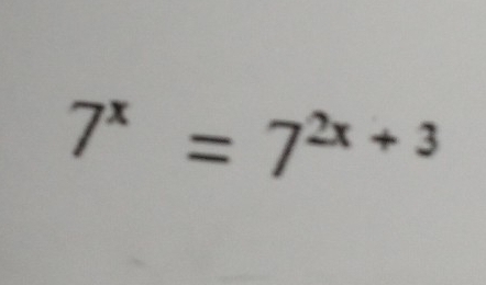 7^x=7^(2x+3)