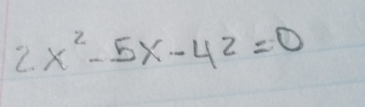 2.x^2-5x-42=0