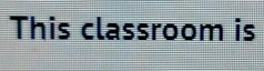 This classroom is