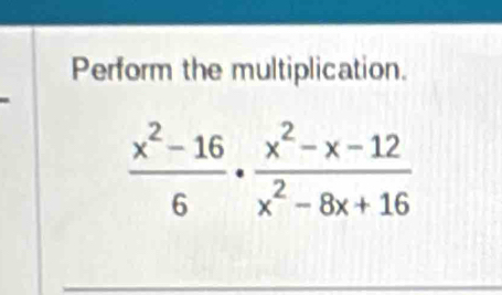 Perform the multiplication.