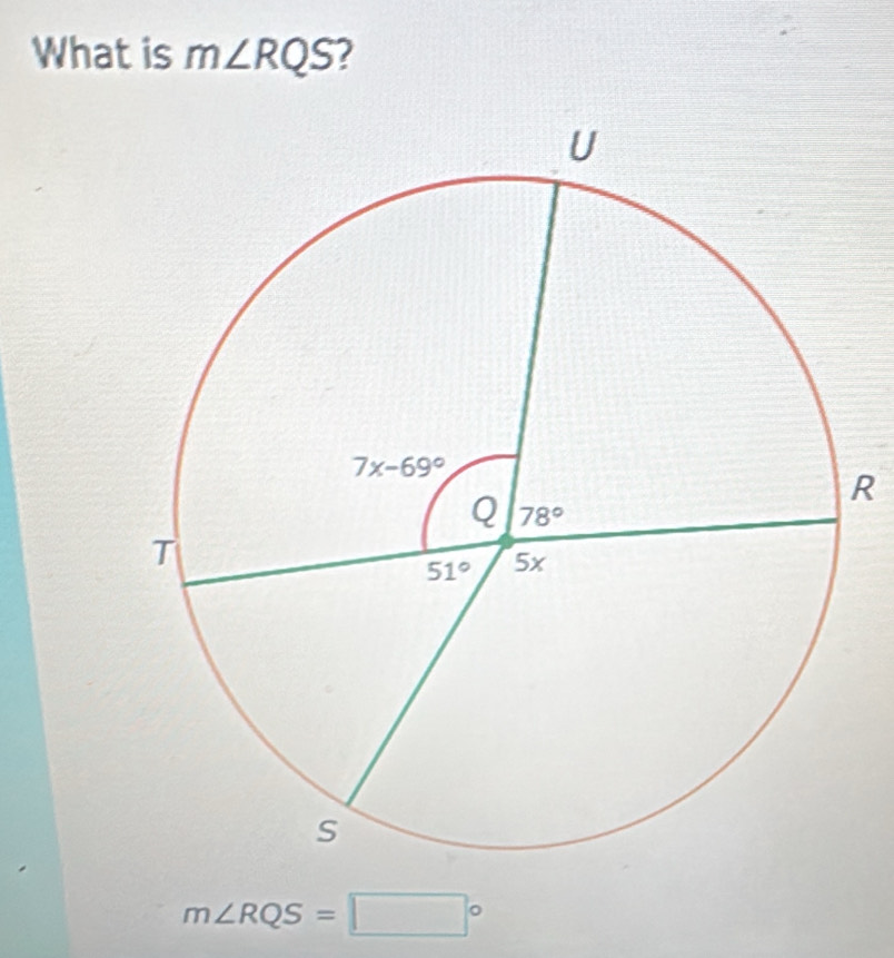 What is m∠ RQS 2
R
m∠ RQS=□°