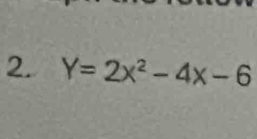 Y=2x^2-4x-6