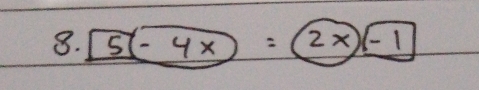 5(-4x)=2x_ (-1