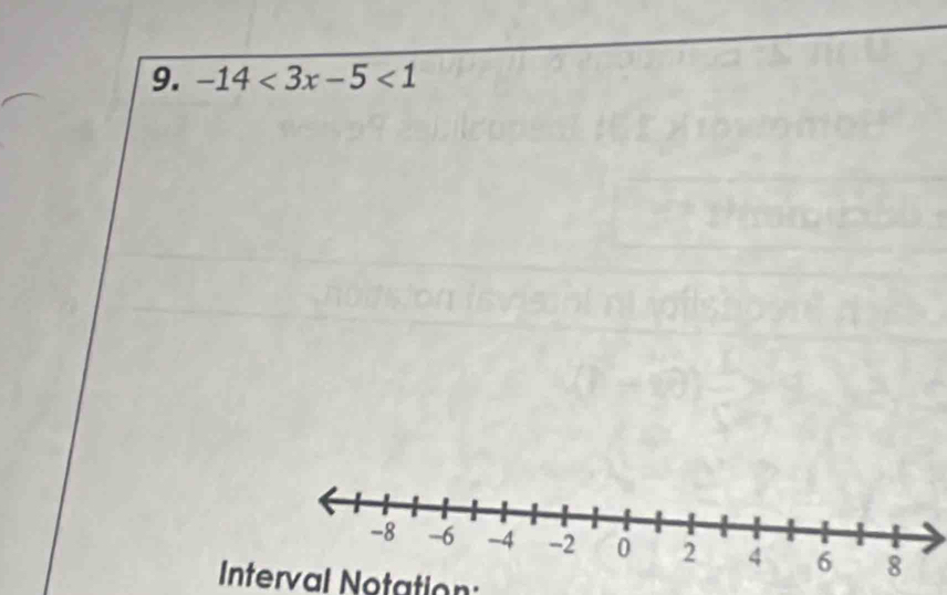 -14<3x-5<1
Interval Notation: