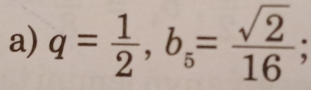 q= 1/2 , b_5= sqrt(2)/16 ;