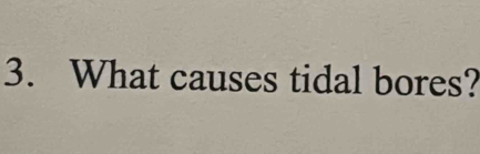 What causes tidal bores?