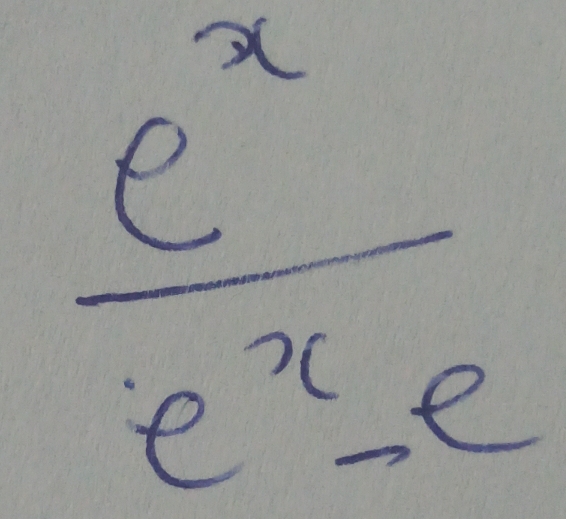  e^x/e^x-e 