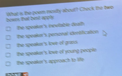Solved: What is the poem mostly about? Check the two boxes that best ...