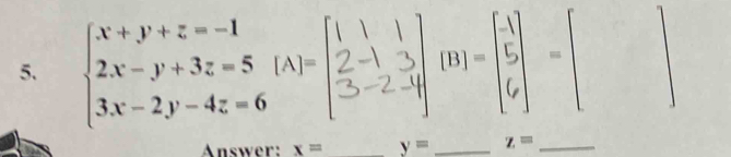 Answer: x= _  y= _  z= _