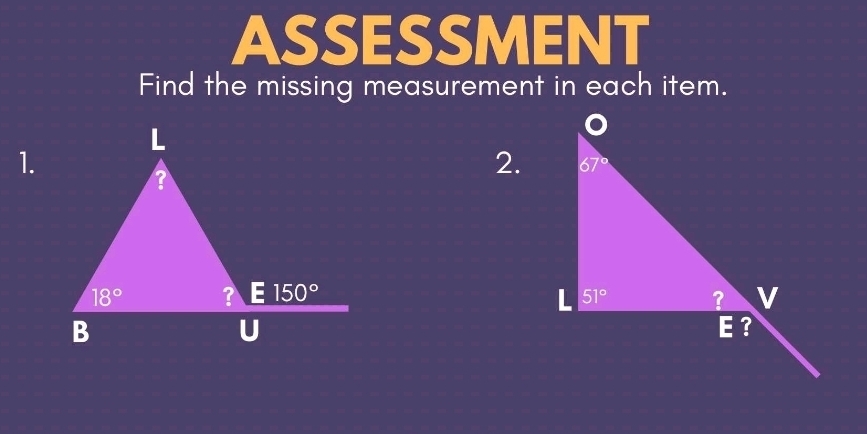 ASSESSMENT
Find the missing measurement in each item.
1.
2.