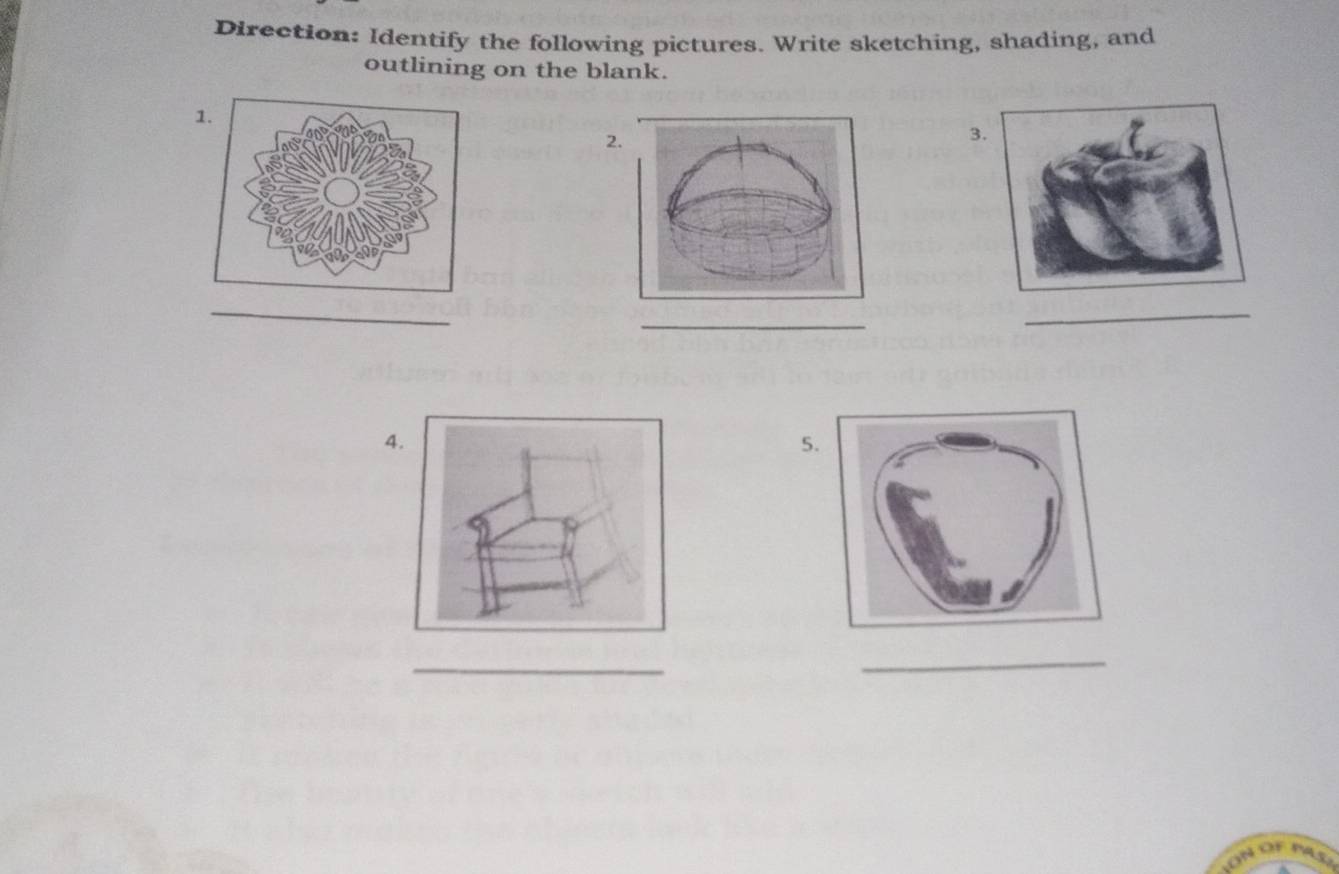 Direction: Identify the following pictures. Write sketching, shading, and 
outlining on the blank. 
2. 
3 
_ 
_ 
_ 
4. 
5 
_ 
_ 
On OF Pasí