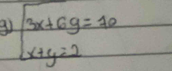 91 3x+6g=10 x+y=22