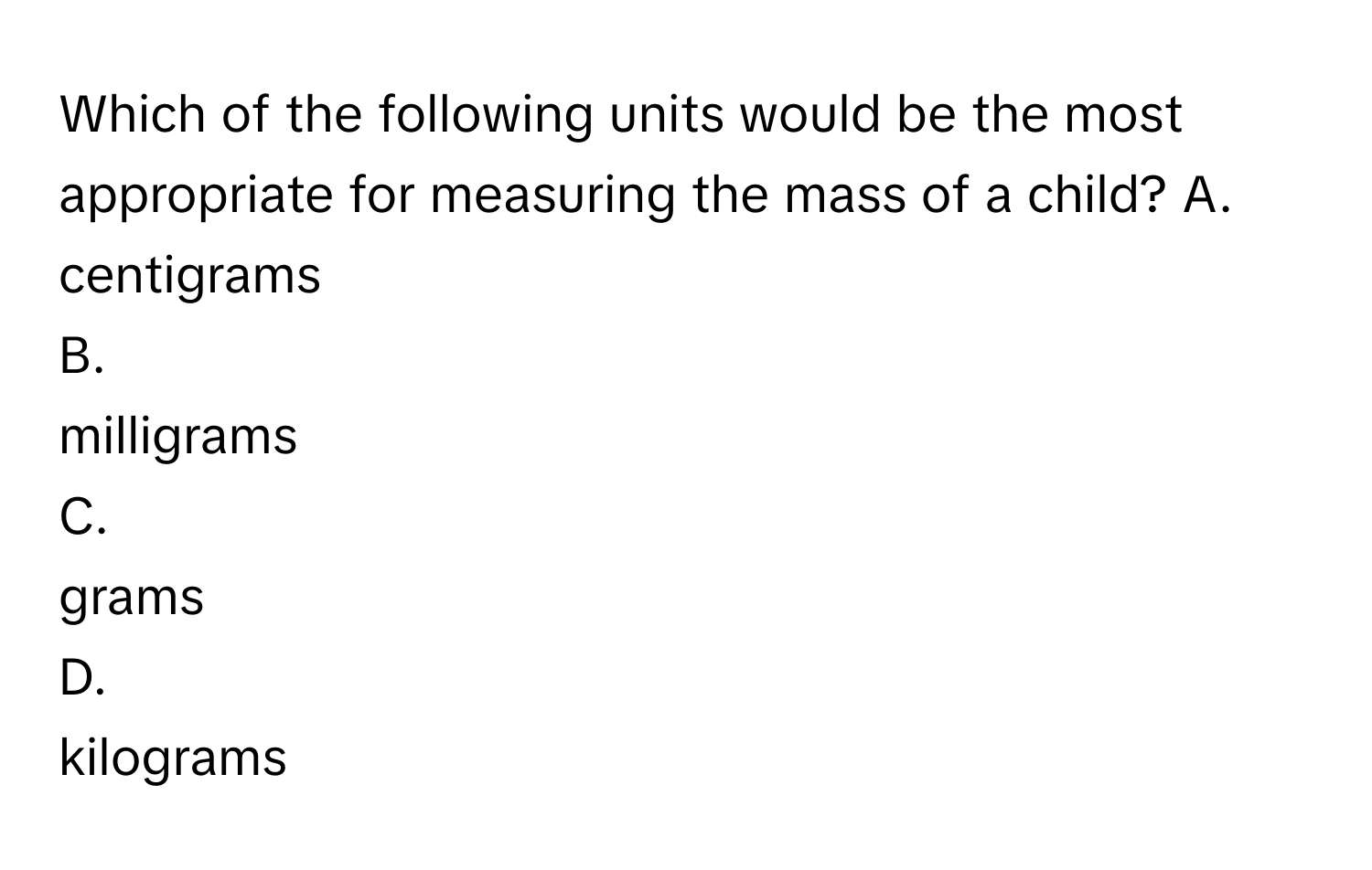Solved: Which of the following units would be the most appropriate for ...
