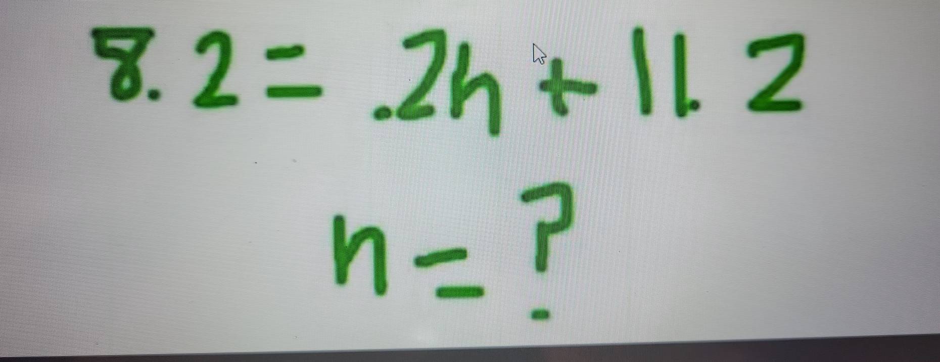 2=.2h+11.2
n=