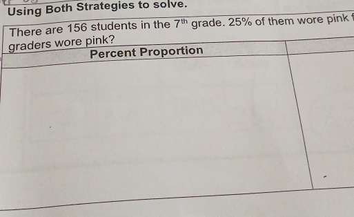 Using Both Strategies to solve.
k