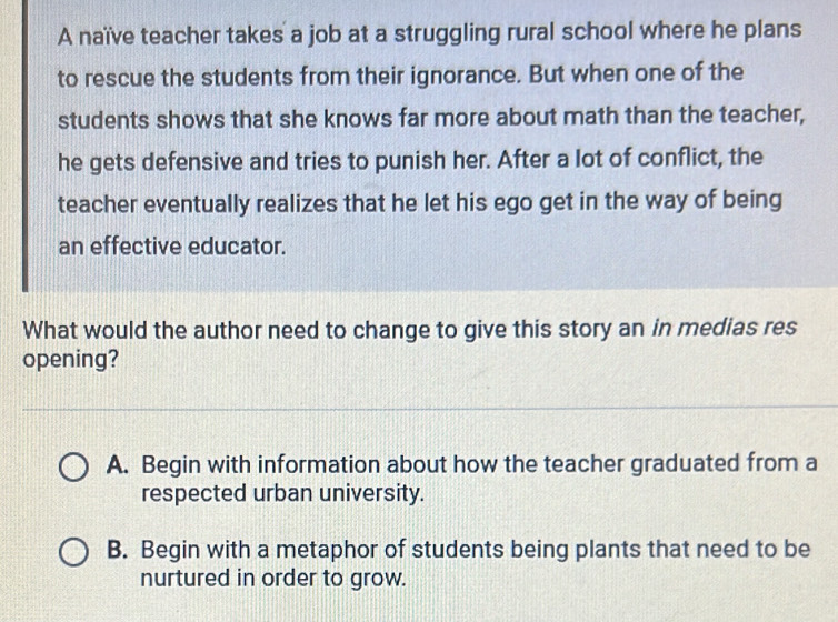 Solved: A naïve teacher takes a job at a struggling rural school where ...