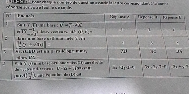 EXERCICE :2_Pour chaque numéro de question associe la lettre correspondant à la bonne
réponse sur votre feuille de copie.
4