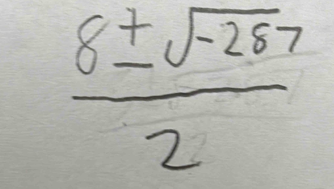  (8± sqrt(-287))/2 