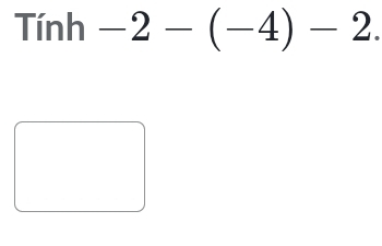 Tinh- -2-(-4)-2.