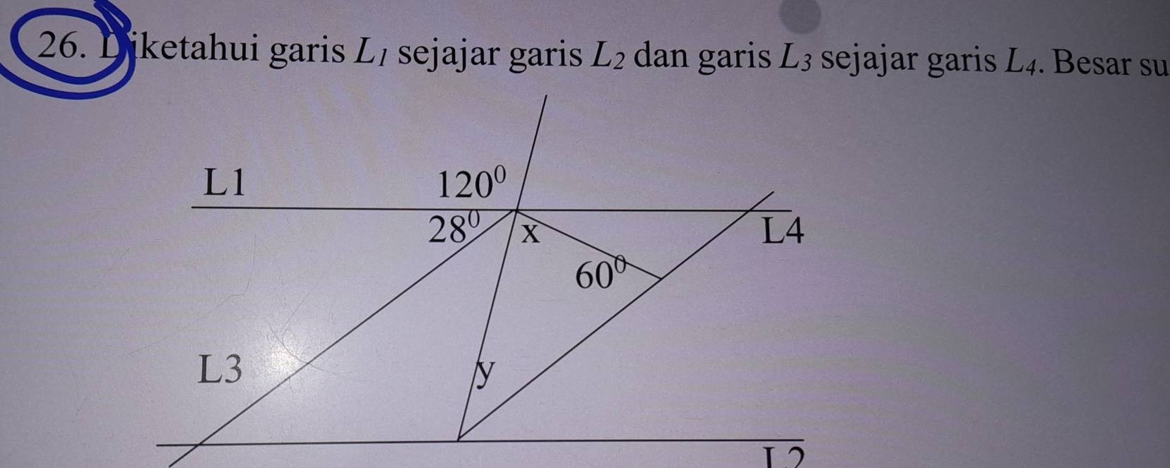 Diketahui garis L_1 sejajar garis L_2 dan garis L_3 sejajar garis L_4.. Besar su
I