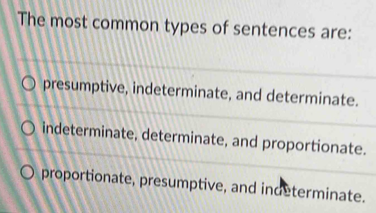Solved: The most common types of sentences are: presumptive ...