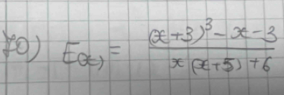 (0) E_(x)=frac (x+3)^3-x-3x(x+5)+6